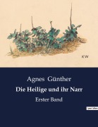 Cover-Bild zum Titel 'Die Heilige und ihr Narr' von 'Agnes Günther'