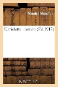 Cover-Bild zum Titel 'Dariolette: Roman' von 'Maurice Maindron'