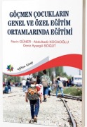 Cover-Bild zum Titel 'Göcmen Cocuklarinin Genel ve Özel Egitim Ortamlarinda Egitimi' von 'Nevin Güner, Abdulkadir Kocaoglu, Deniz Aysegül Sögüt'