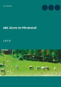 ABC Alarm im Pferdestall - Susi Müller