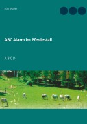 Cover-Bild zum Titel 'ABC Alarm im Pferdestall' von 'Susi Müller'