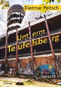 Cover-Bild zum Titel 'Unterm Teufelsberg' von 'Dietmar Peitsch'