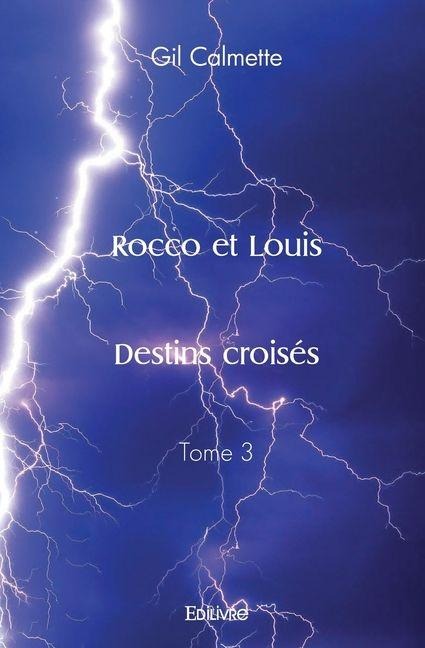 Rocco et Louis - Tome 3 - Gil Calmette