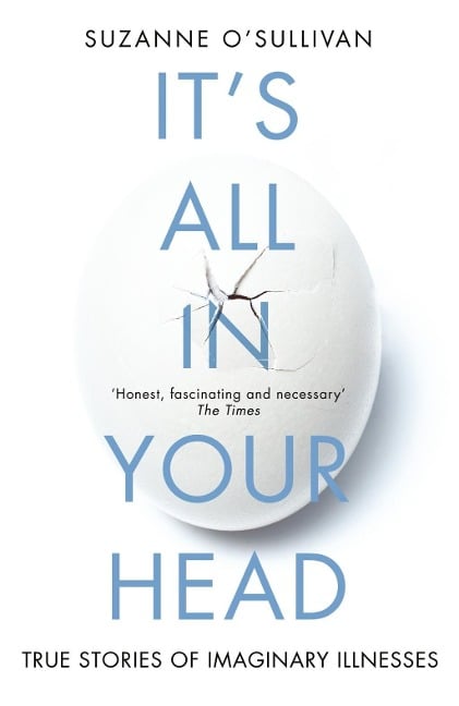 It's All in Your Head - Suzanne O'Sullivan