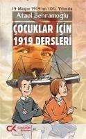 Cocuklar Icin 1919 Dersleri - Ataol Behramoglu