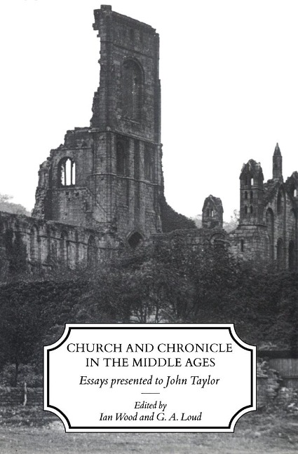 Church and Chronicle in the Middle Ages - Ian Wood