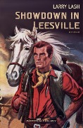 Cover-Bild zum Titel 'Showdown in Leesville' von 'Larry Lash'