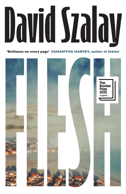 Flesh - David Szalay