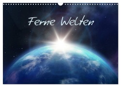 Cover-Bild zum Titel 'Ferne Welten (Wandkalender 2026 DIN A3 quer), CALVENDO Monatskalender' von 'Markus Gann (Magann)'