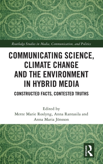 Communicating Science, Climate Change and the Environment in Hybrid Media - 