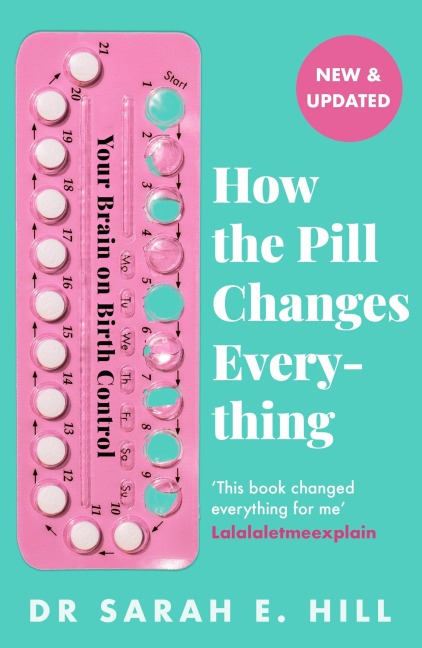 How the Pill Changes Everything - Sarah E. Hill