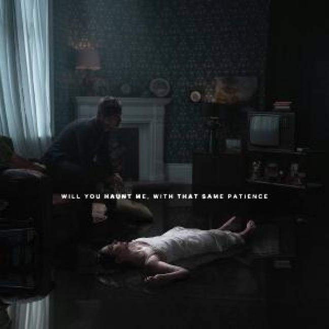 Will You Haunt Me,With That Same Patience - Bury Tomorrow
