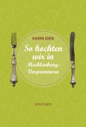 Cover-Bild zum Titel 'So kochten wir in Mecklenburg - Vorpommern' von 'Karin Iden'