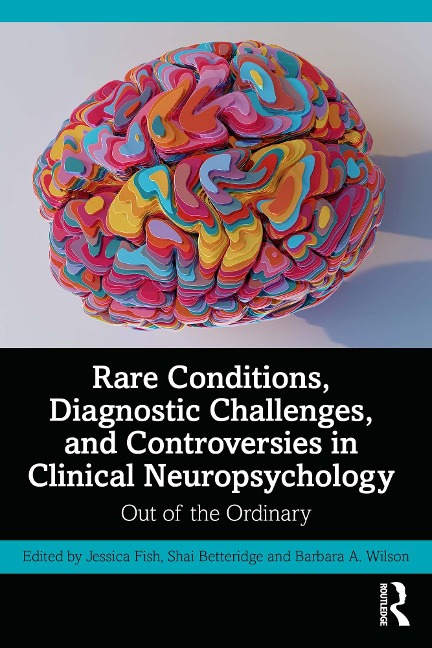 Rare Conditions, Diagnostic Challenges, and Controversies in Clinical Neuropsychology - 