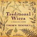 Traditional Wicca: A Seeker's Guide - Thorn Mooney