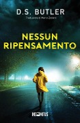 Nessun ripensamento - D S Butler