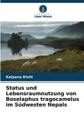 Cover-Bild zum Titel 'Status und Lebensraumnutzung von Boselaphus tragocamelus im Südwesten Nepals' von 'Kalpana Bisht'