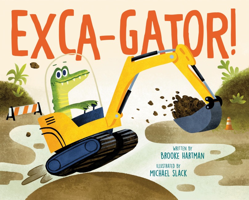 Exca-Gator! - Brooke Hartman