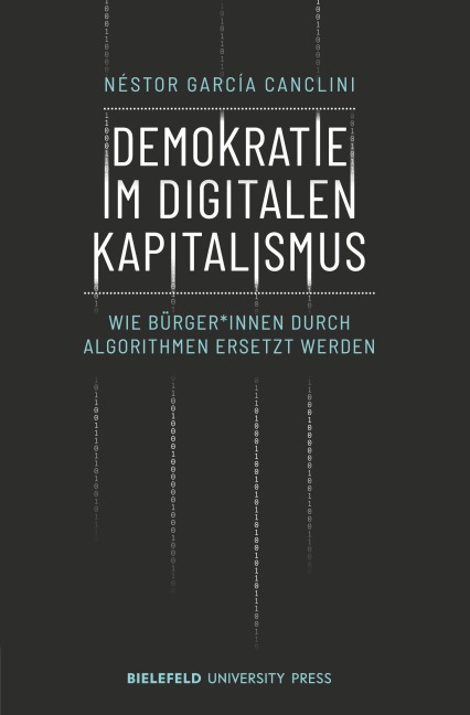 Demokratie im digitalen Kapitalismus - Néstor García Canclini