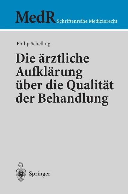 Die ärztliche Aufklärung über die Qualität der Behandlung - Philip Schelling
