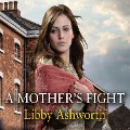 Cover-Bild zum Titel 'A Mother's Fight' von 'Libby Ashworth'