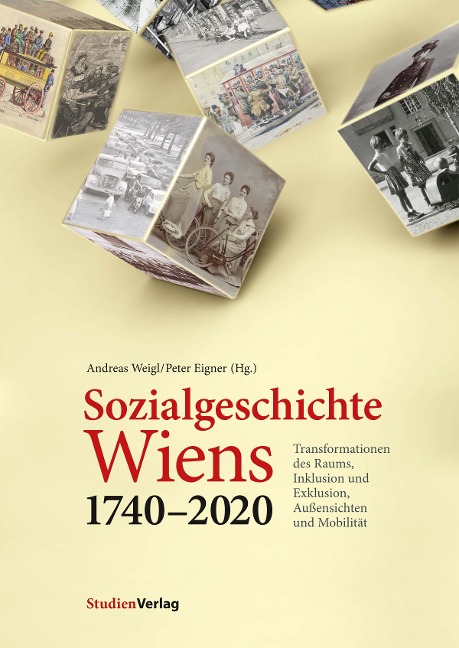 Sozialgeschichte Wiens 1740-2020 - 
