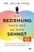 Cover-Bild zum Titel 'Die Beziehung, nach der du dich sehnst' von 'Aylin Thiel'