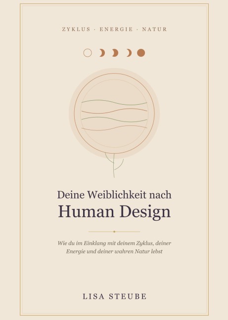 Deine Weiblichkeit nach Human Design - Lisa Steube