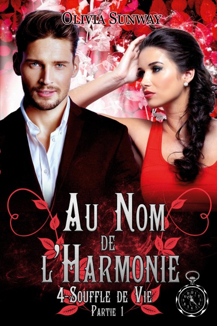 Au Nom de l'Harmonie, tome 4 : Souffle de Vie Partie 1 - Olivia Sunway