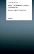 Cover-Bild zum Titel 'Böses Deutschland - Gutes Deutschland' von 'Frank Lamotta'