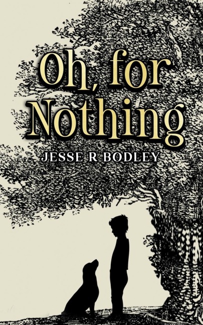 Oh, for Nothing - Jesse Bodley