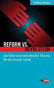 Cover-Bild zum Titel 'Reform vs. Revolution' von 'Tobias Kraus'