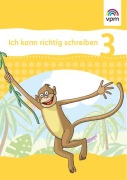 Ich kann richtig schreiben. Arbeitsheft 3. Schuljahr - 