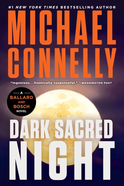 Dark Sacred Night - Michael Connelly