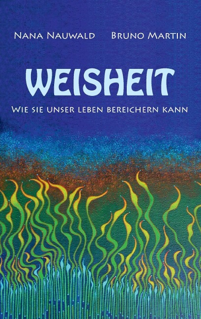 Weisheit - Bruno Martin, Nana Nauwald