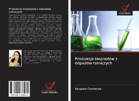 Produkcja bioplastów z odpadów rolniczych - Ranjeeta Chatterjee