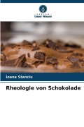 Cover-Bild zum Titel 'Rheologie von Schokolade' von 'Ioana Stanciu'
