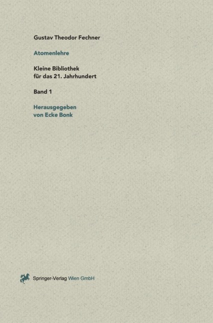 Über die physikalische und philosophische Atomenlehre - Gustav T. Fechner