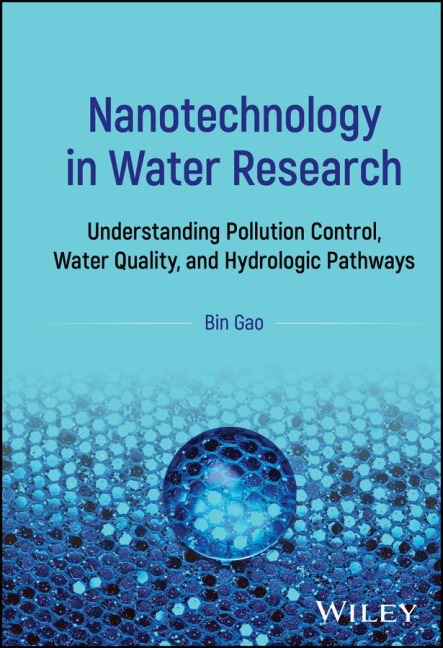 Nanotechnology in Water Research - Bin Gao