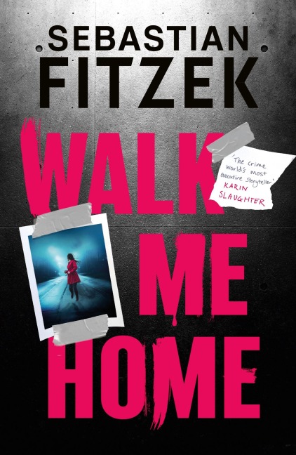 Walk Me Home - Sebastian Fitzek