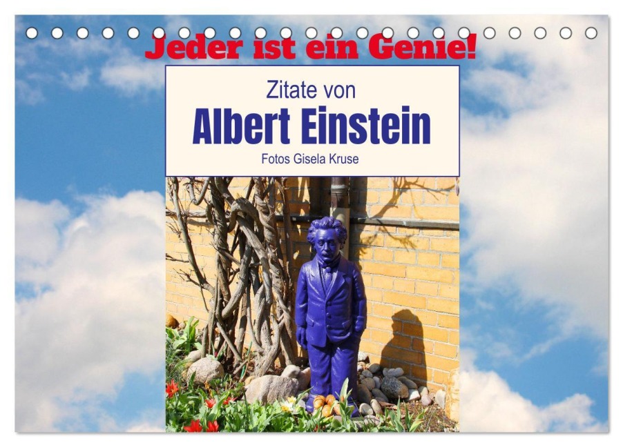 Jeder ist ein Genie! Zitate von Albert Einstein (Tischkalender 2026 DIN A5 quer), CALVENDO Monatskalender - Gisela Kruse