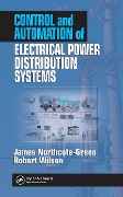 Cover-Bild zum Titel 'Control and Automation of Electrical Power Distribution Systems' von 'James Northcote-Green, Robert G. Wilson'