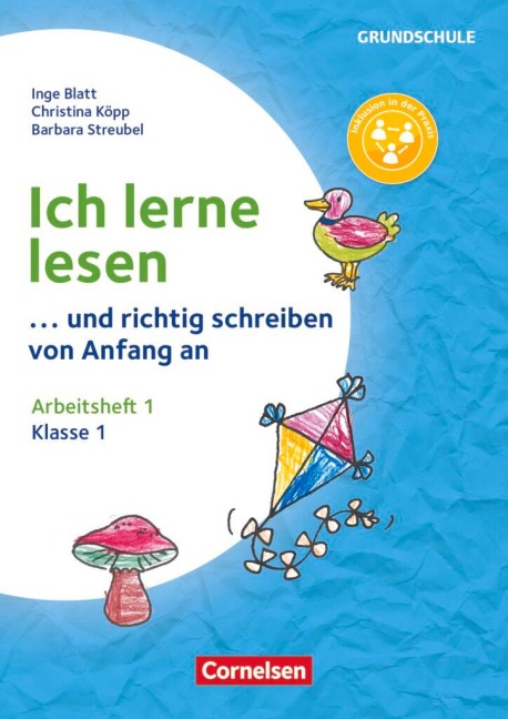 Ich lerne lesen - ...und richtig schreiben von Anfang an - Klasse 1 - Inge Blatt, Christina Köpp, Barbara Streubel