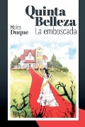 Cover-Bild zum Titel 'Quinta Belleza: La emboscada' von 'Maira Duque'