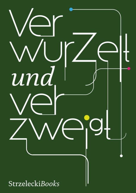 Verwurzelt und verzweigt - 