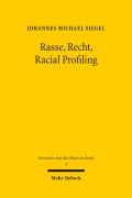 Cover-Bild zum Titel 'Rasse, Recht, Racial Profiling' von 'Johannes Michael Siegel'