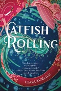 Catfish Rolling - Clara Kumagai