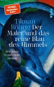 Cover-Bild zum Titel 'Der Maler und das reine Blau des Himmels' von 'Tilman Röhrig'