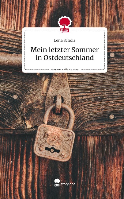 Mein letzter Sommer in Ostdeutschland. Life is a Story - story.one - Lena Scholz
