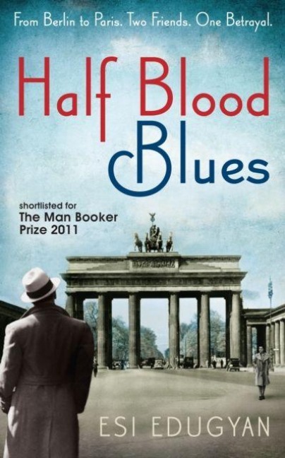 Half Blood Blues - Esi Edugyan